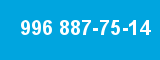 996 887-75-14